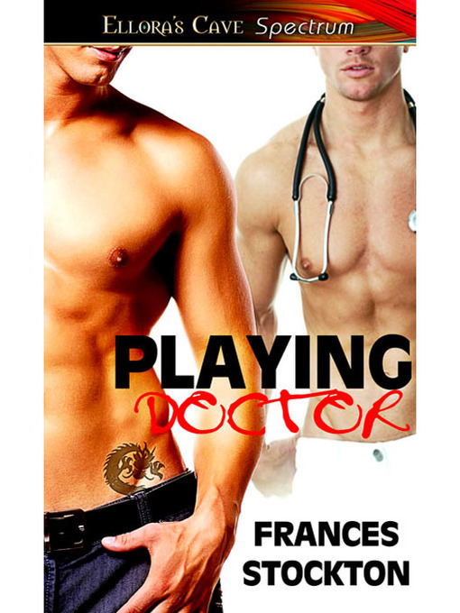 Title details for Playing Doctor by Frances Stockton - Available